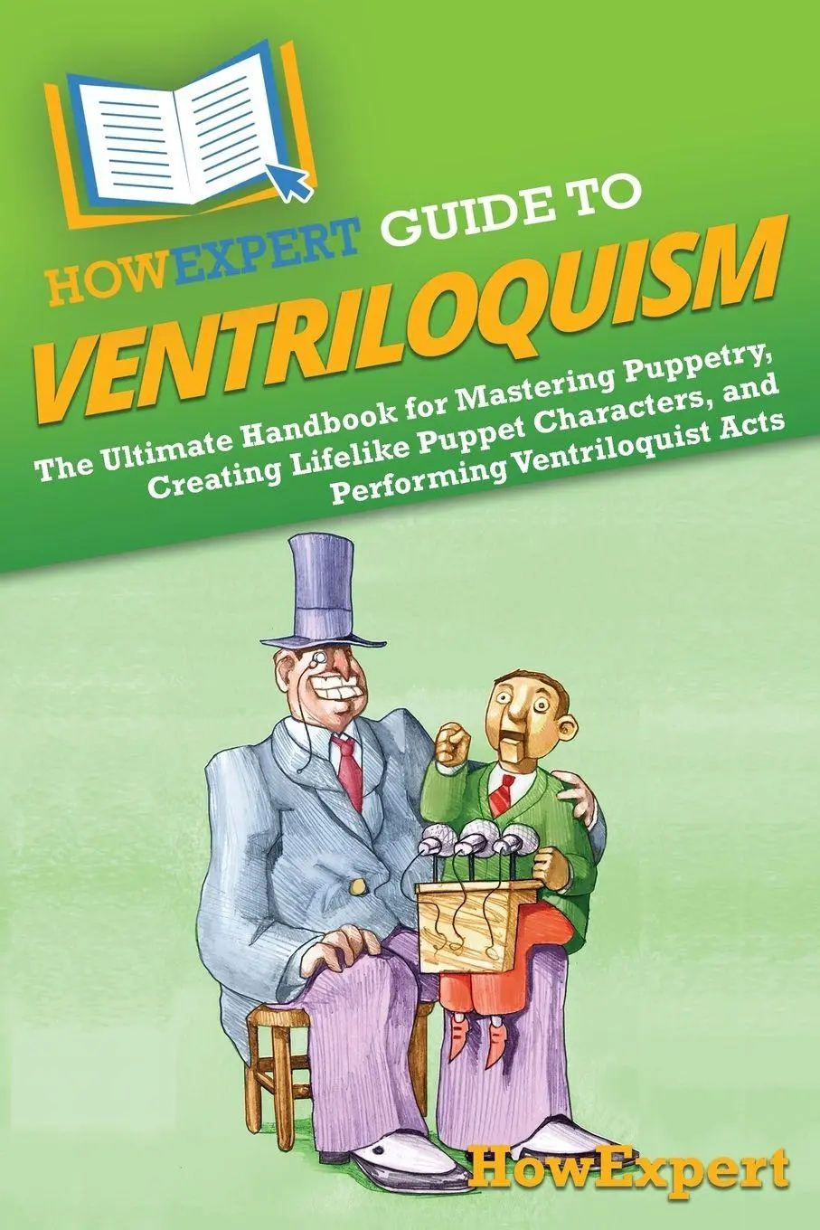 Cover: 9798895730386 | HowExpert Guide to Ventriloquism | Howexpert | Taschenbuch | Englisch