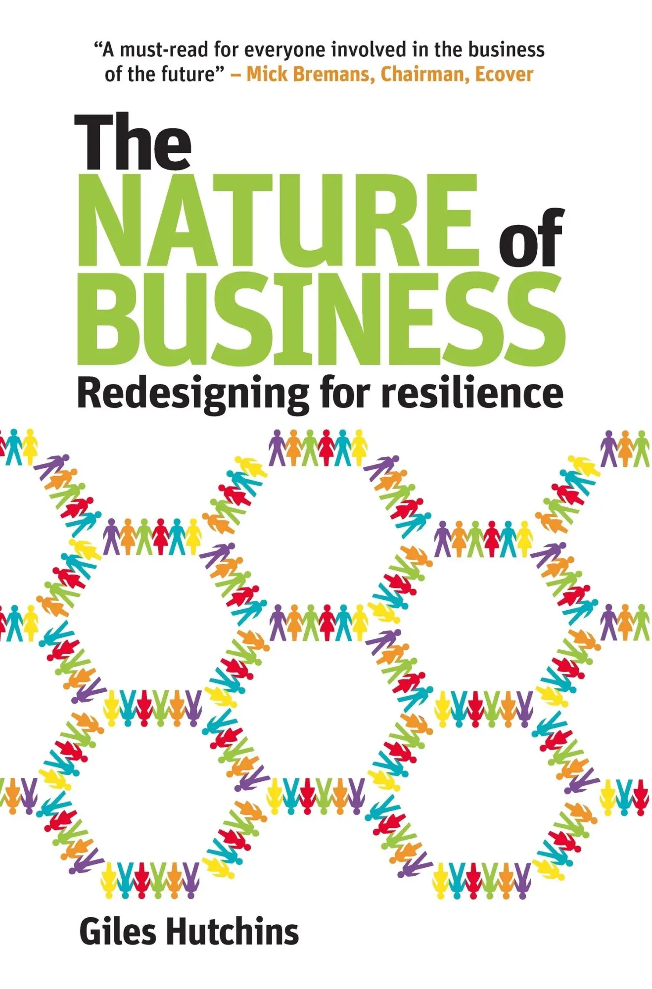 Cover: 9780857840486 | The Nature of Business | Redesigning for Resilience | Giles Hutchins Cover: 9780857840486 | The Nature of Business | Redesigning for Resilience | Giles Hutchins