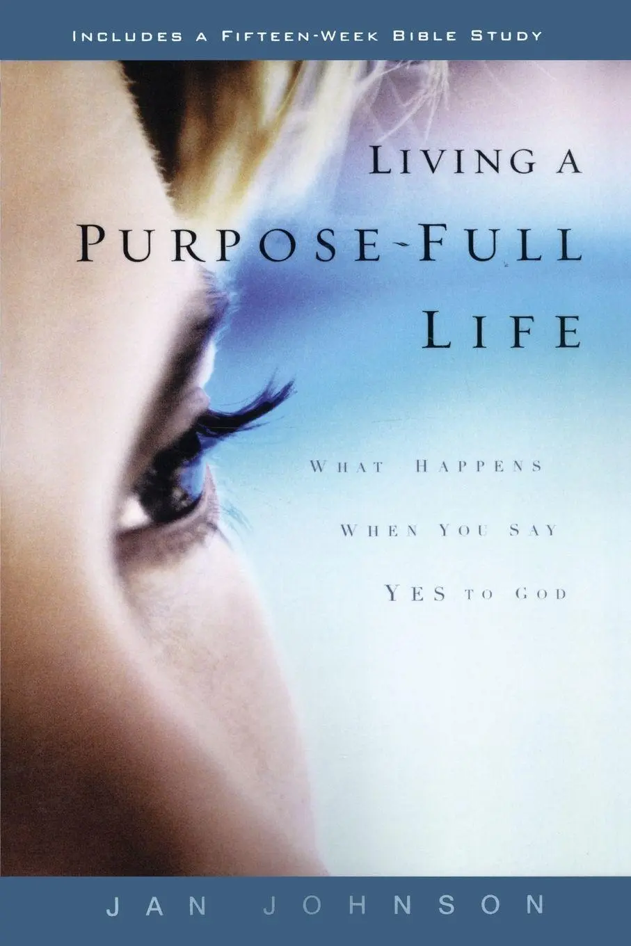 Cover: 9781578560486 | Living a Purpose-Full Life | What Happens When You Say Yes to God