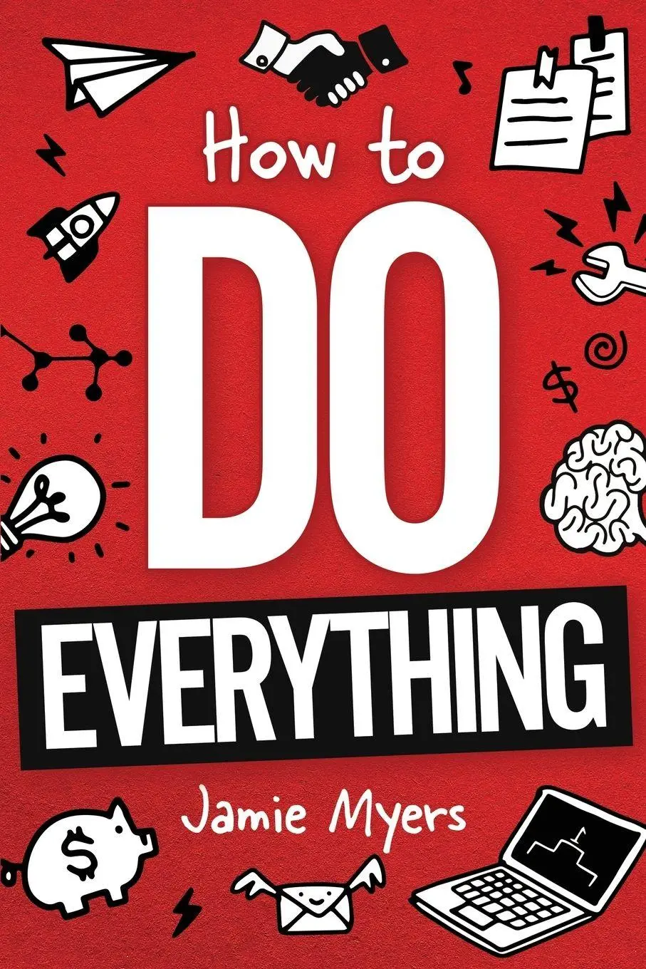 Cover: 9781957590486 | How To Do Everything | Jamie Myers | Taschenbuch | Englisch | 2025