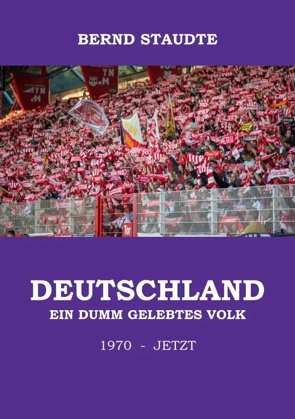 Cover: 9783565560486 | Deutschland - ein dumm gelebtes Volk | DE | Bernd Staudte | Buch