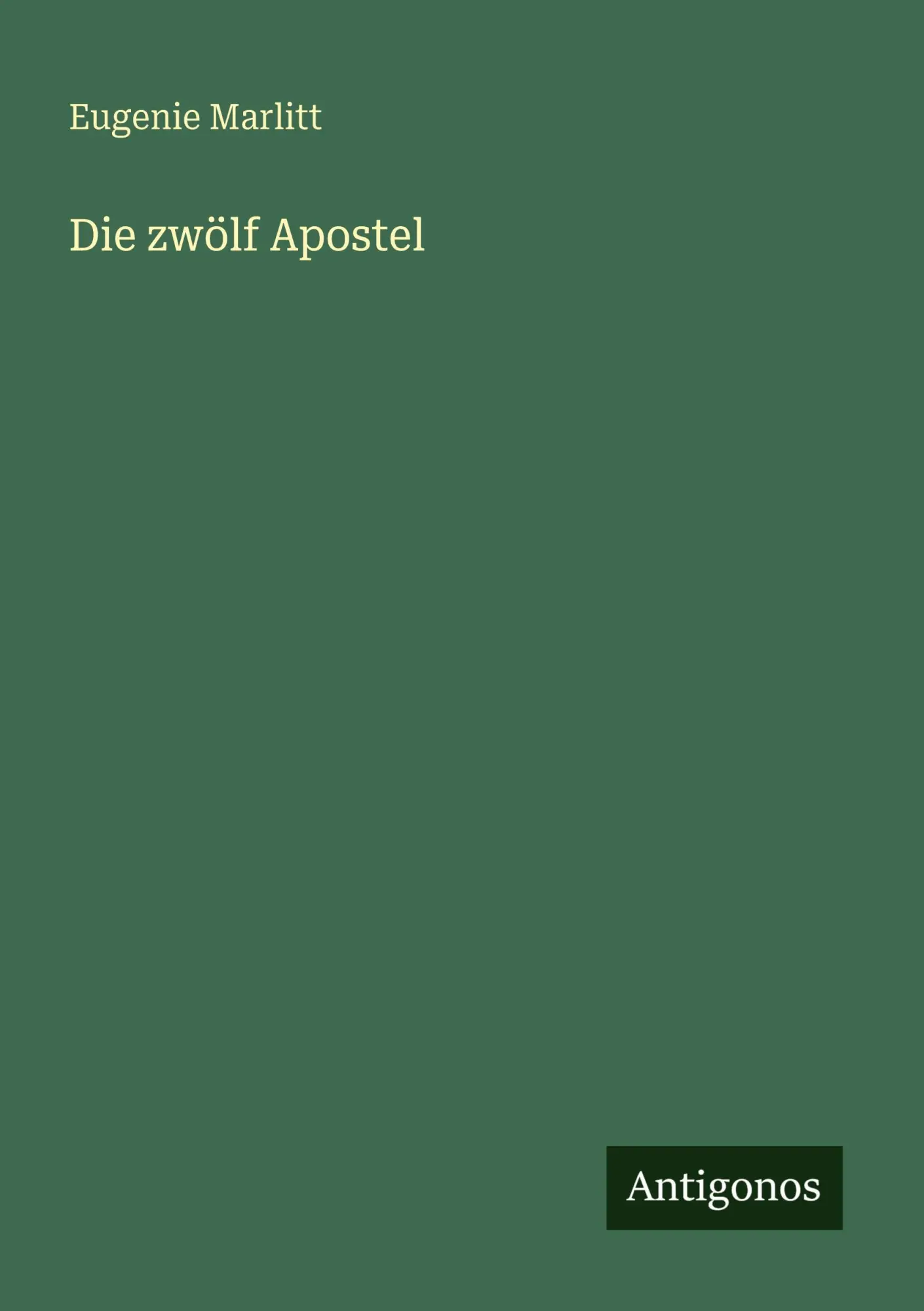 Cover: 9783566000486 | Die zwölf Apostel | Eugenie Marlitt | Taschenbuch | Deutsch | 2025