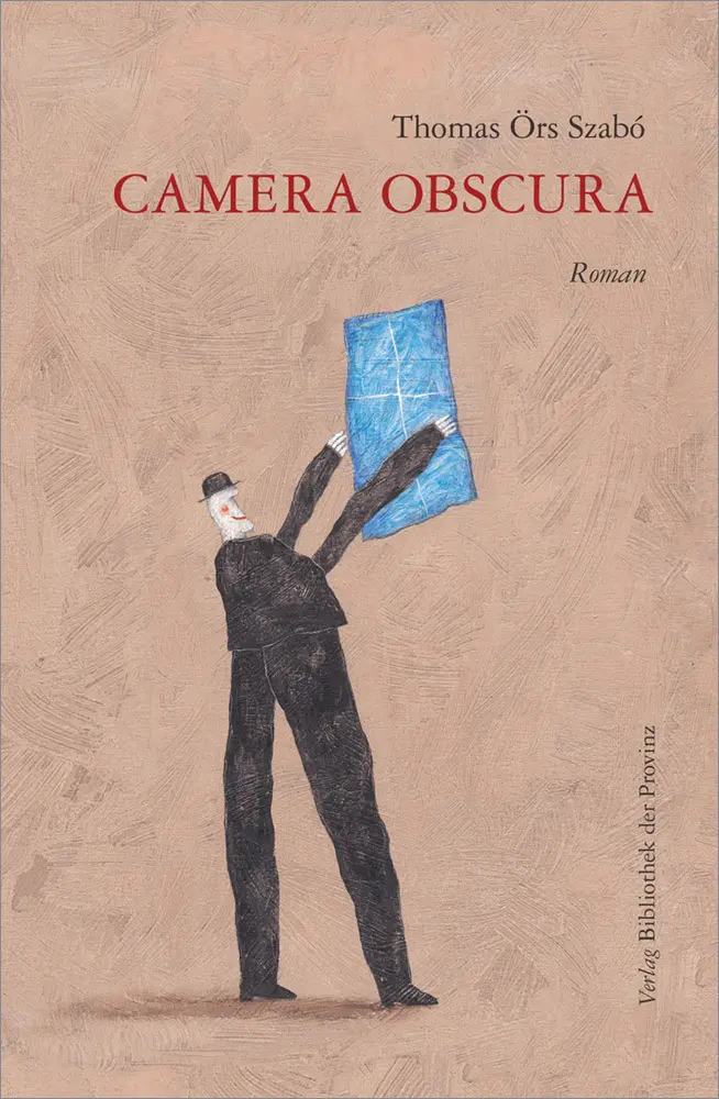 Cover: 9783991260486 | Camera Obscura | Roman | Thomas Örs Szabó | Buch | Mit Lesebändchen