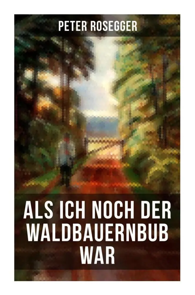 Cover: 9788027250486 | Als ich noch der Waldbauernbub war | Peter Rosegger | Taschenbuch