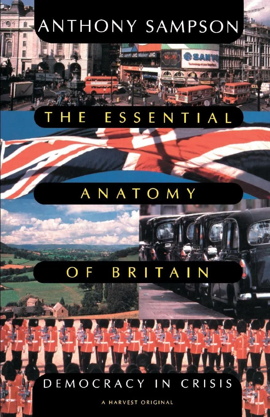 Cover: 9780156290586 | Essential Anatomy of Britain | Democracy in Crisis | Sampson (u. a.)