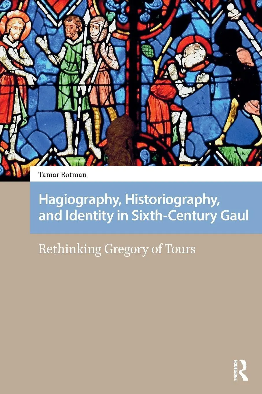 Cover: 9781041180586 | Hagiography, Historiography, and Identity in Sixth-Century Gaul | Buch