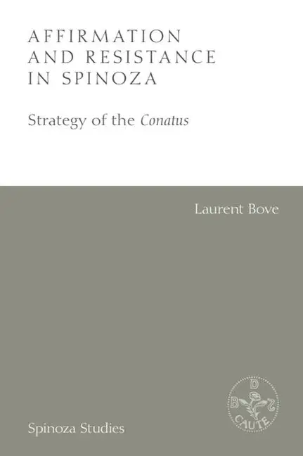 Cover: 9781474430586 | Affirmation and Resistance in Spinoza | The Strategy of the Conatus