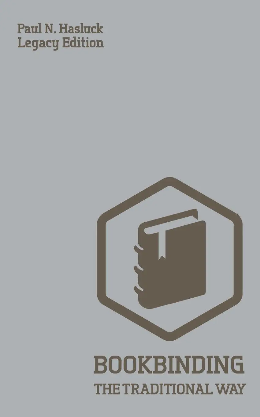 Cover: 9781643890586 | Bookbinding The Traditional Way (Legacy Edition) | Paul N. Hasluck