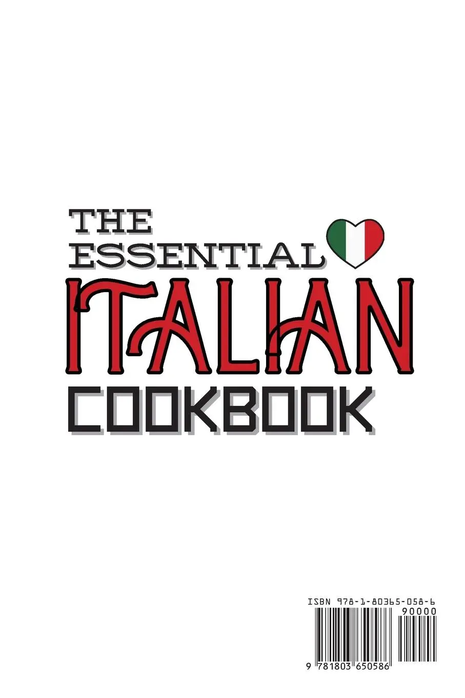 Rückseite: 9781803650586 | The Essential Italian Cookbook | Antonio Grant | Taschenbuch | 2021