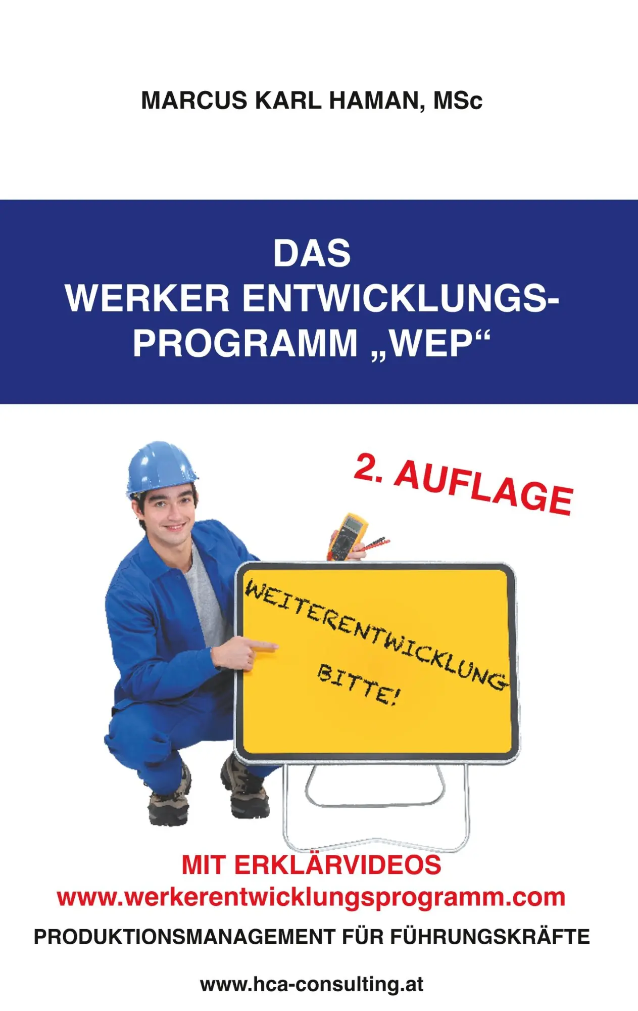 Das Werker Entwicklungs- Programm WEP: Produktionsmanagement für Führungskräfte