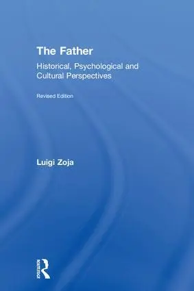 Cover: 9781138500686 | The Father | Historical, Psychological and Cultural Perspectives