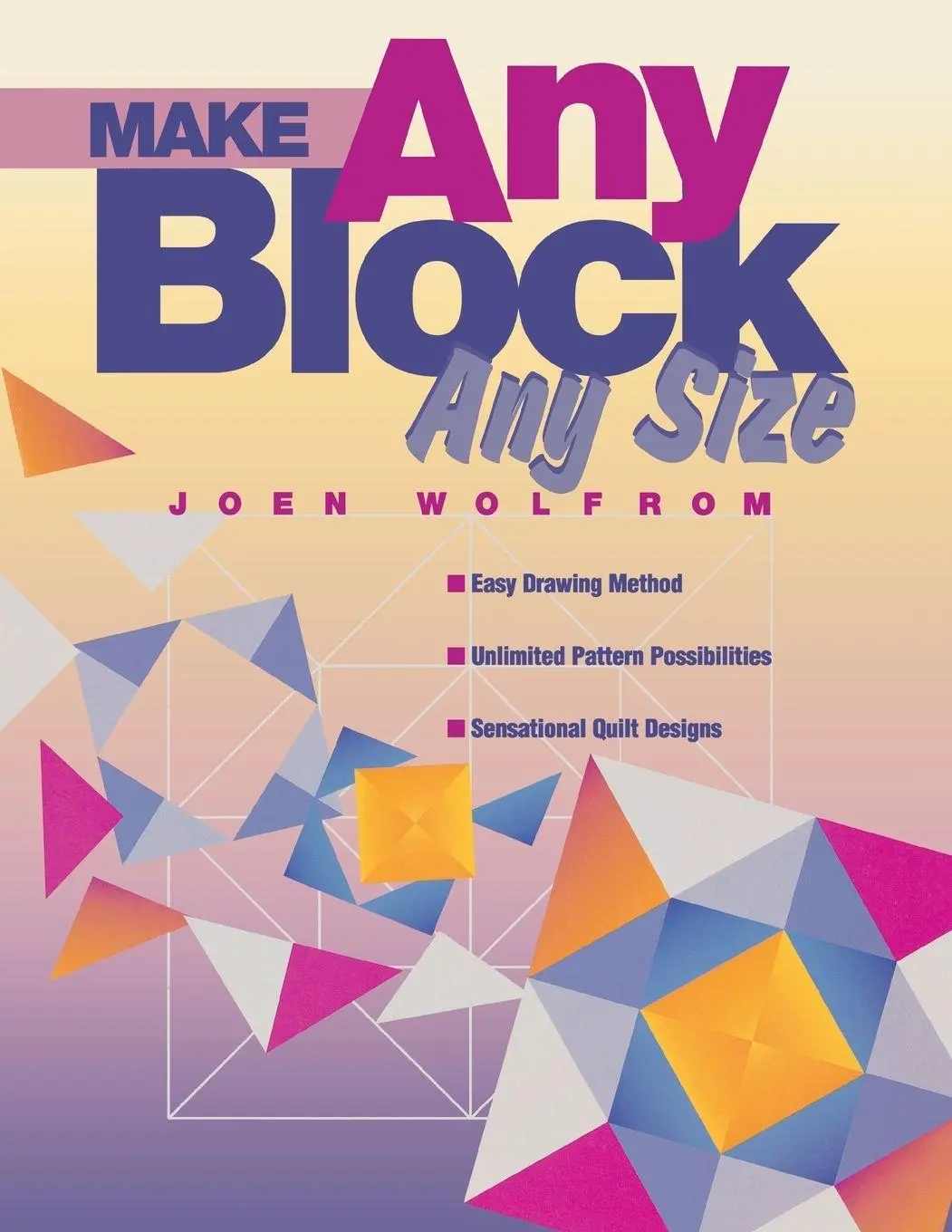 Cover: 9781571200686 | Make Any Block Any Size - Print on Demand Edition | Joen Wolfrom