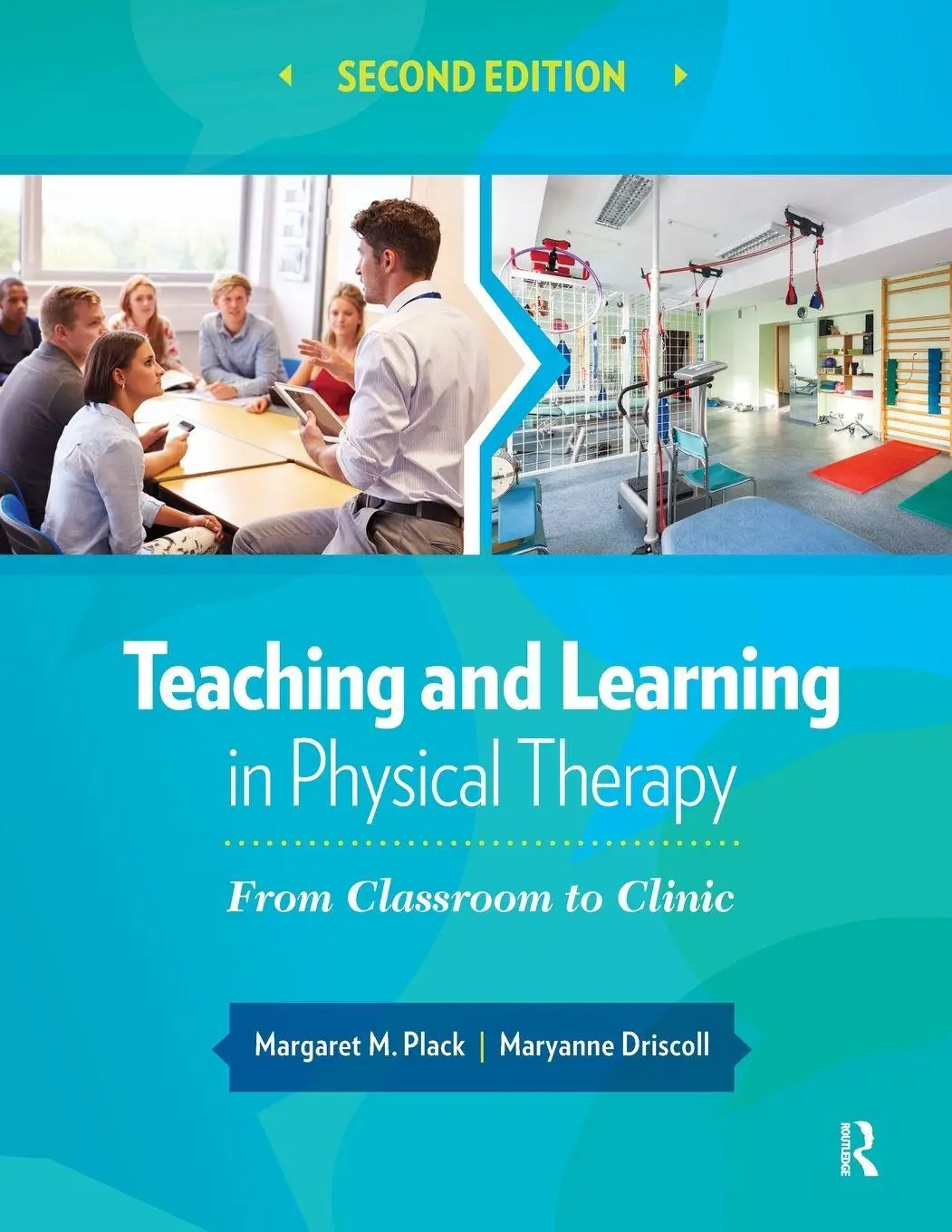 Cover: 9781630910686 | Teaching and Learning in Physical Therapy | From Classroom to Clinic