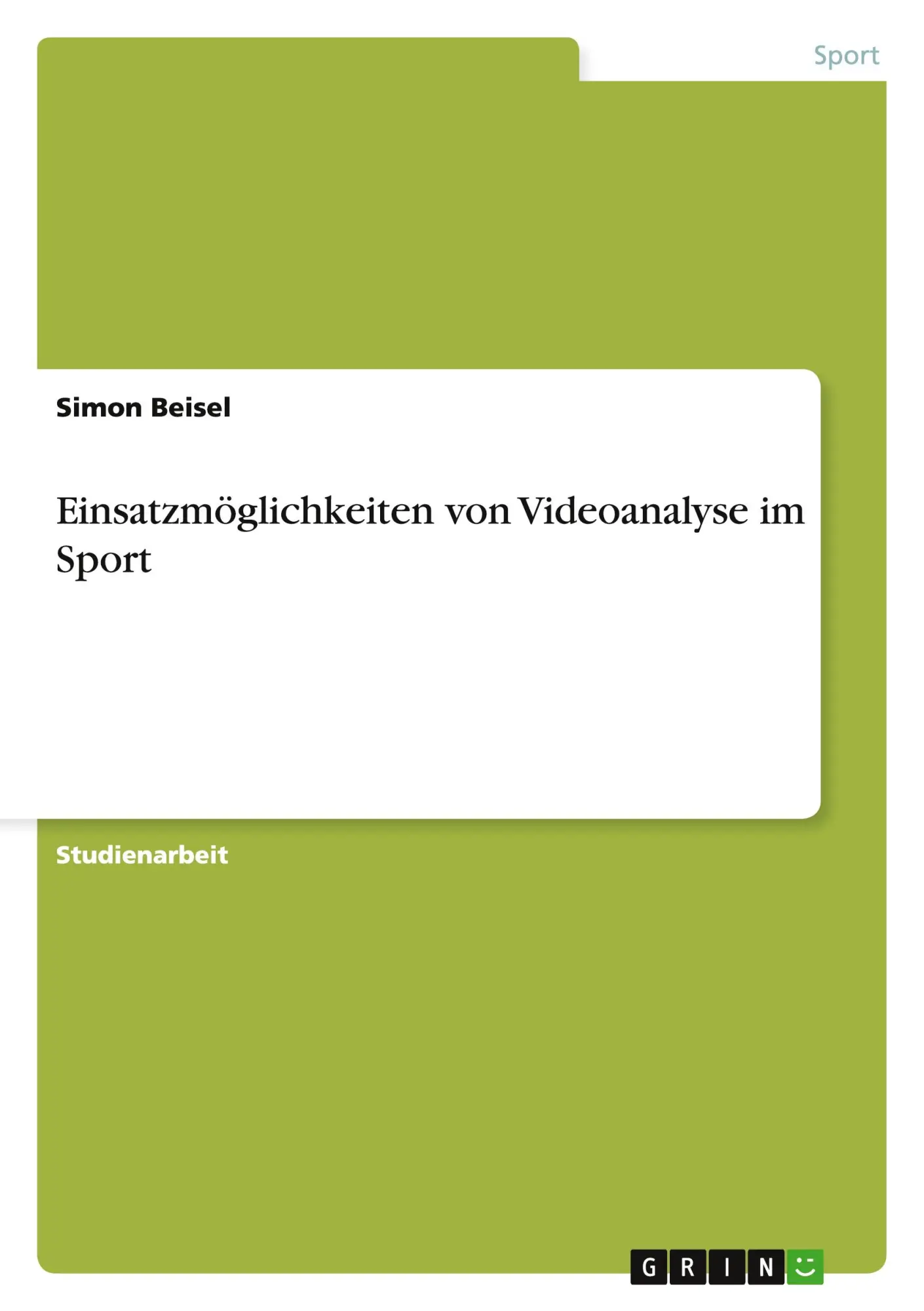 Cover: 9783638660686 | Einsatzmöglichkeiten von Videoanalyse im Sport | Simon Beisel | Buch