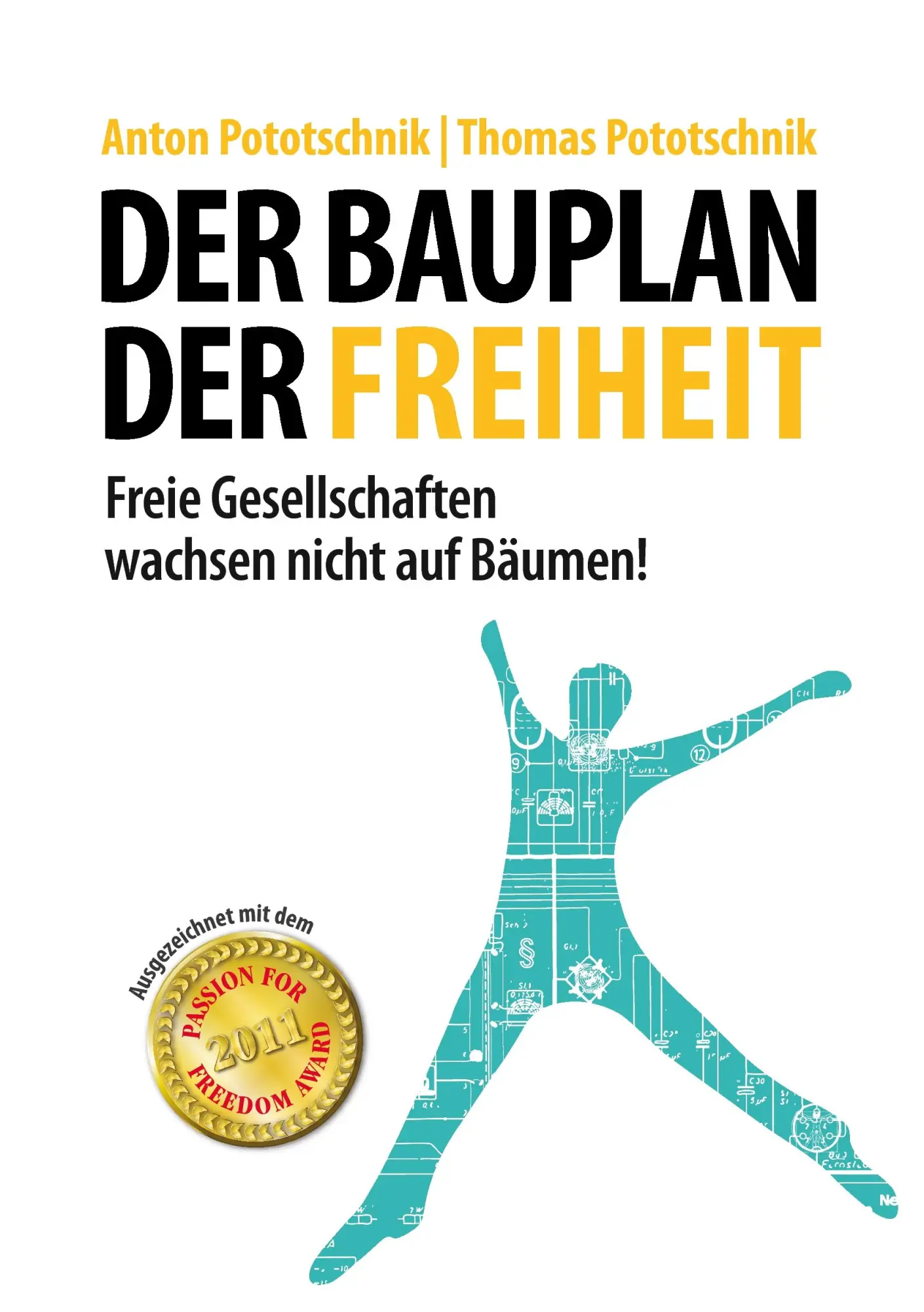 Cover: 9783732230686 | Der Bauplan der Freiheit | Anton Pototschnik (u. a.) | Taschenbuch
