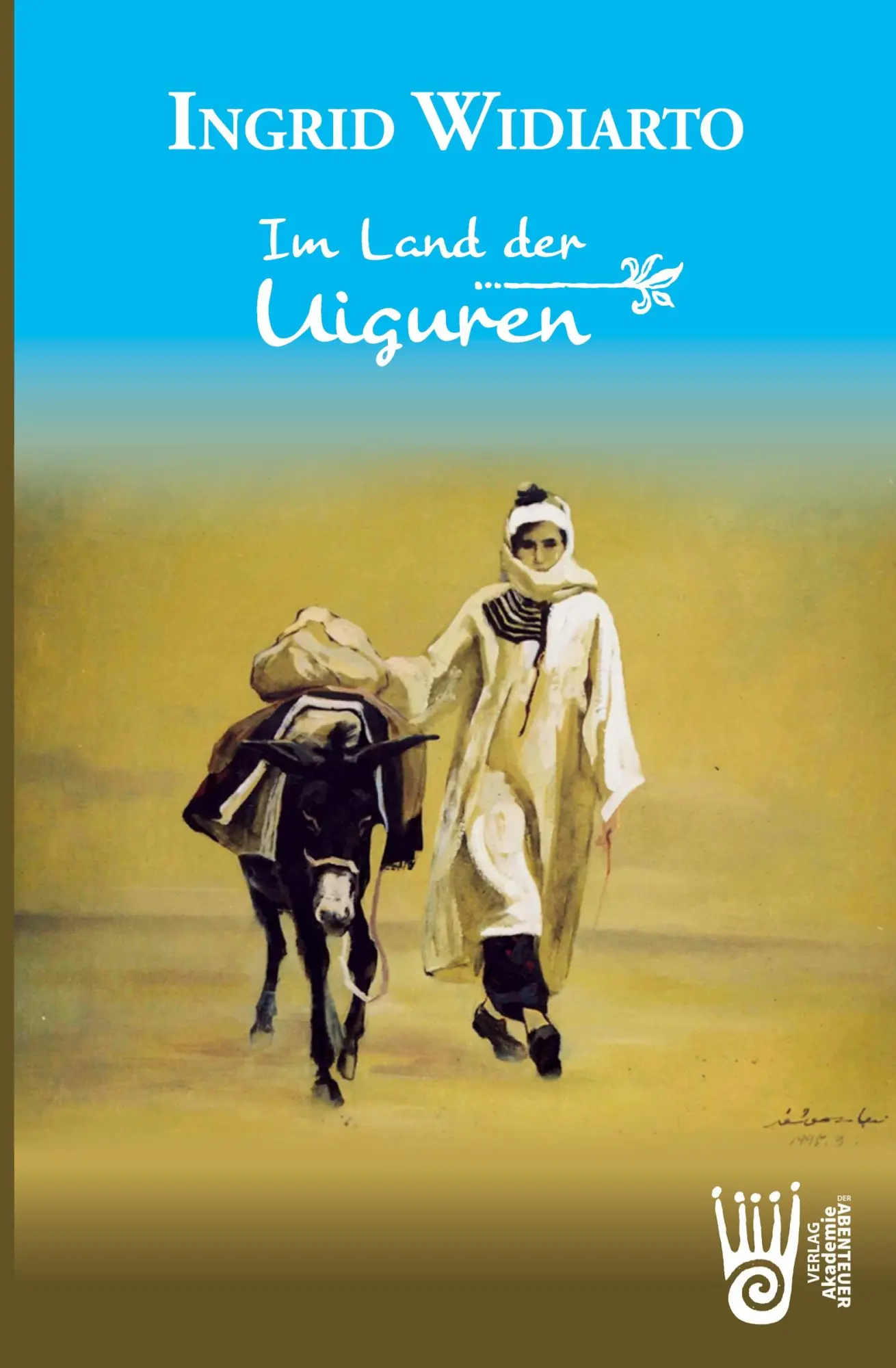 Cover: 9783985300686 | Im Land der Uiguren | Ingrid Widiarto | Taschenbuch | Paperback | 2024