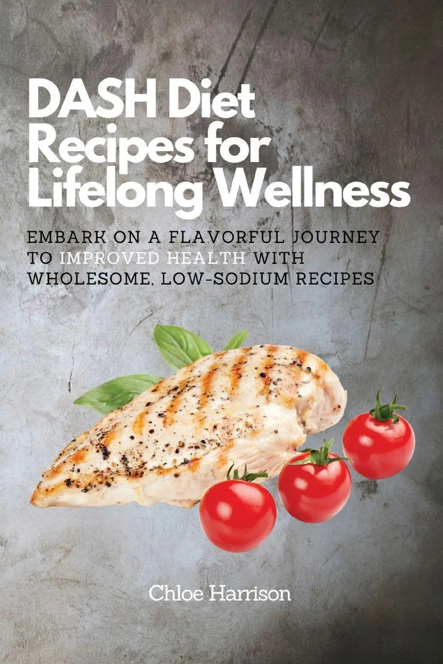 Cover: 9788367110686 | DASH Diet Recipes for Lifelong Wellness | Chloe Harrison | Taschenbuch