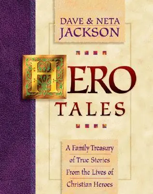 Cover: 9780764200786 | Hero Tales - A Family Treasury of True Stories from the Lives of...
