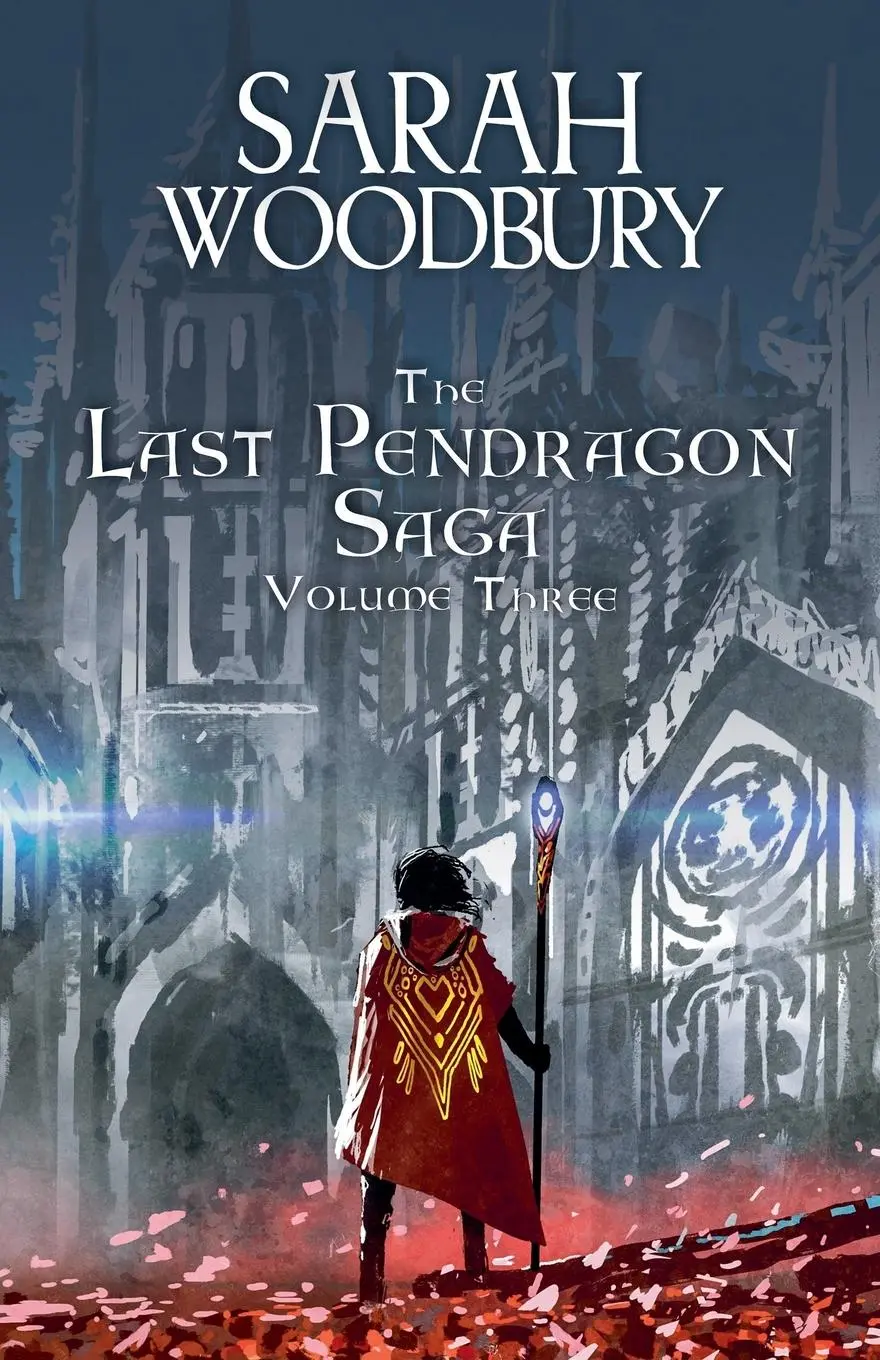 Cover: 9781393780786 | The Last Pendragon Saga Volume 3 | Sarah Woodbury | Taschenbuch | 2017