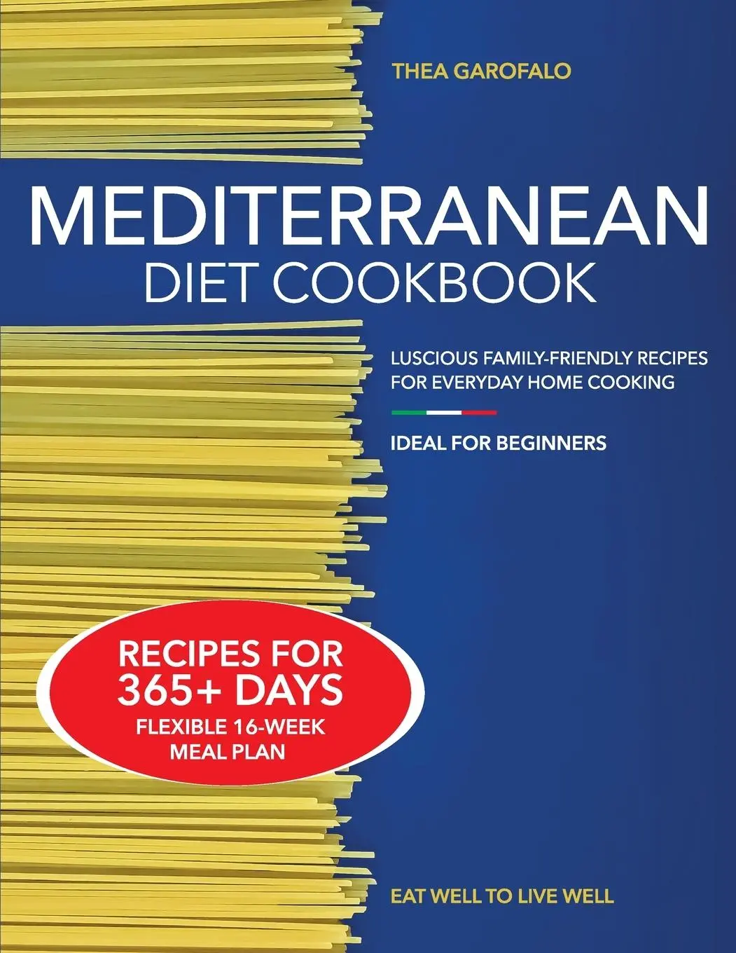 Cover: 9781914370786 | MEDITERRANEAN DIET COOKBOOK | Thea Garofalo | Taschenbuch | Englisch