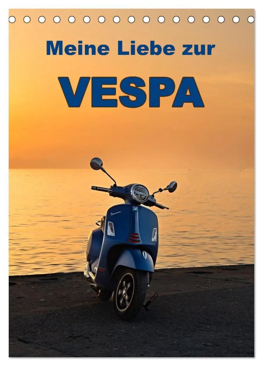 Cover: 9783569280786 | Die Liebe zur Vespa (Tischkalender 2027 DIN A5 hoch), CALVENDO...