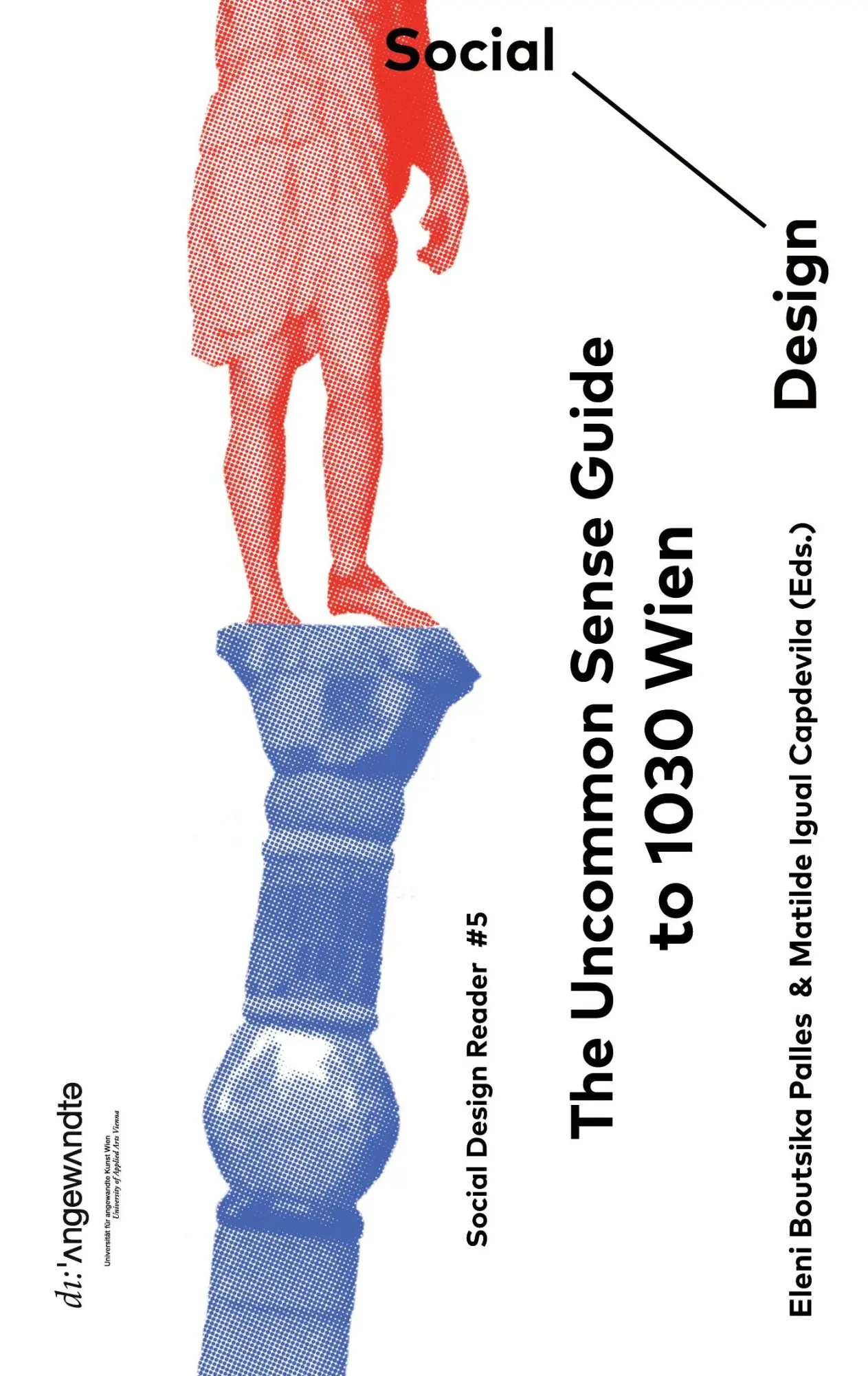 The Uncommon Sense Guide to 1030 Wien: Social Design Reader 5