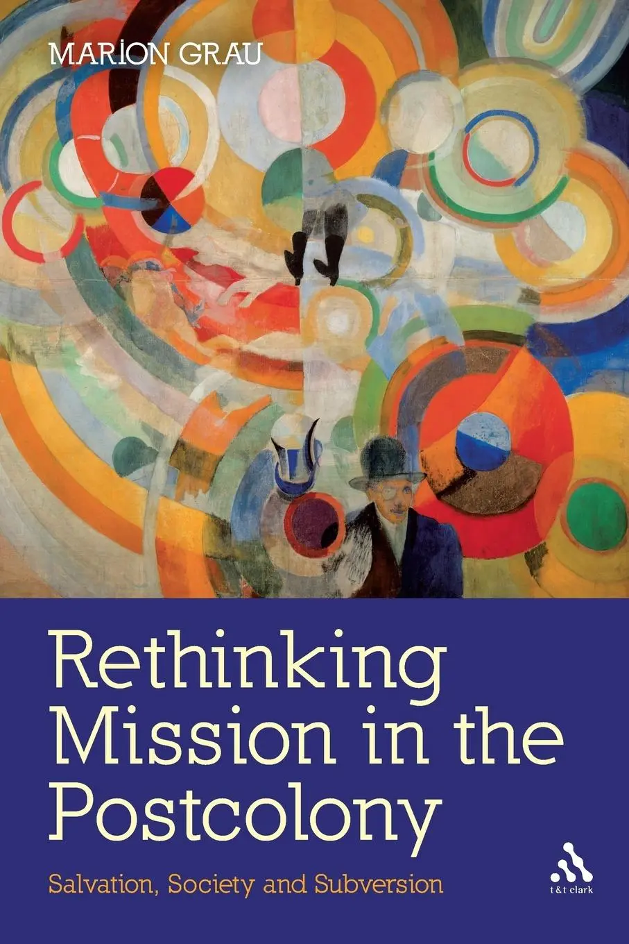 Cover: 9780567280886 | Rethinking Mission in the Postcolony | Marion Grau | Taschenbuch