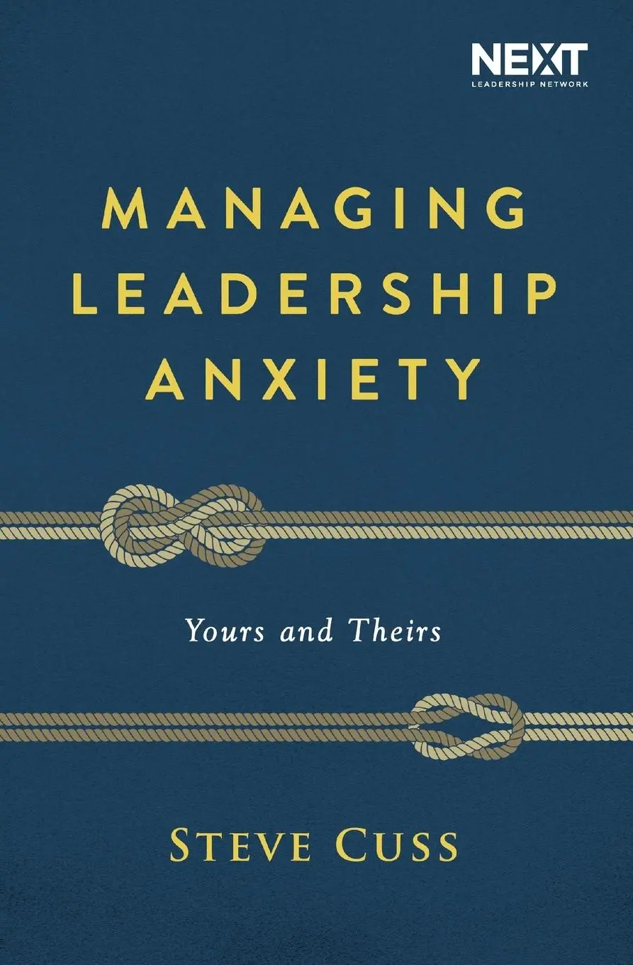 Cover: 9781400210886 | Managing Leadership Anxiety | Yours and Theirs | Steve Cuss | Buch