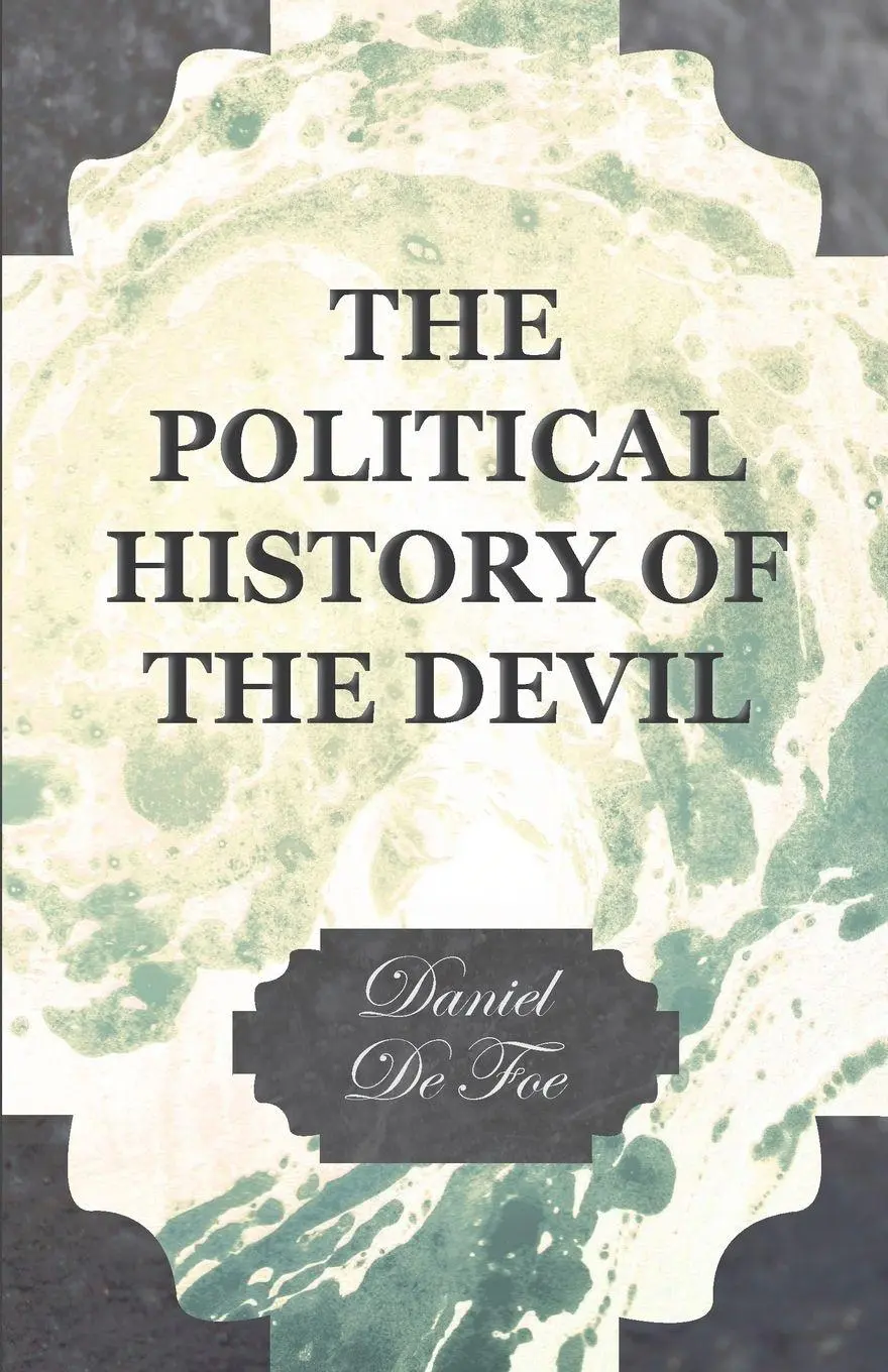 Cover: 9781406700886 | The Political History of the Devil | Daniel Defoe | Taschenbuch | 2006