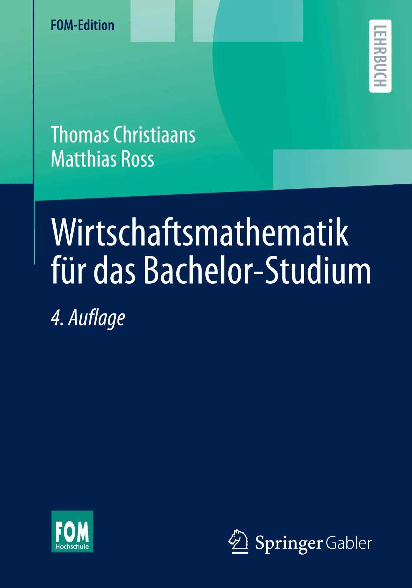 Cover: 9783658510886 | Wirtschaftsmathematik für das Bachelor-Studium | Christiaans (u. a.)