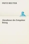 Cover: 9783842410886 | Abendteuer des Entspekter Bräsig | Fritz Reuter | Taschenbuch | 64 S.