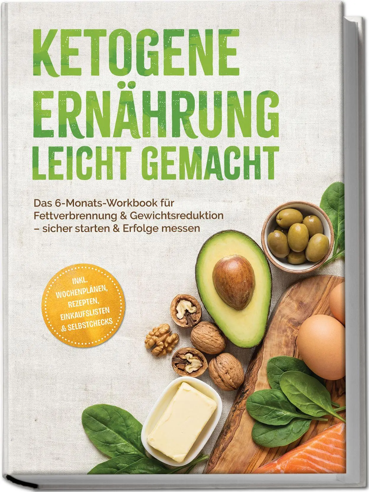 Cover: 9783989100886 | Ketogene Ernährung leicht gemacht: Das 6-Monats-Workbook für...