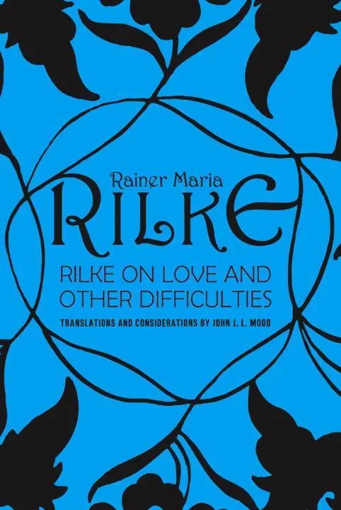 Cover: 9780393310986 | Rilke on Love and Other Difficulties | Translations and Considerations