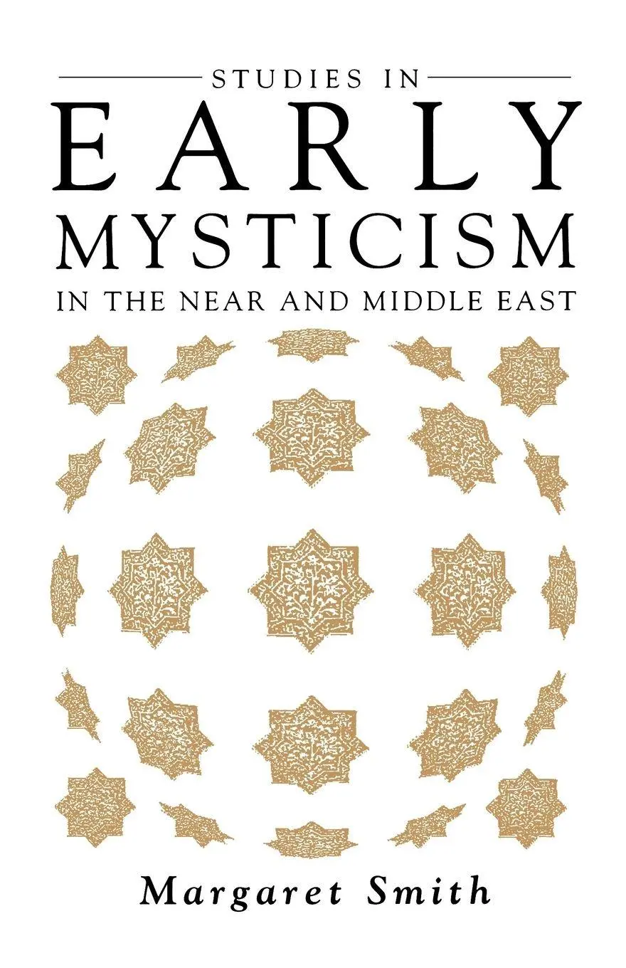 Cover: 9781851680986 | Studies in Early Mysticism in the Near and Middle East | Smith | Buch