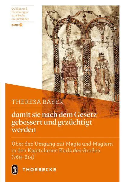 Cover: 9783799560986 | damit sie nach dem Gesetz gebessert und gezüchtigt werden | Bayer
