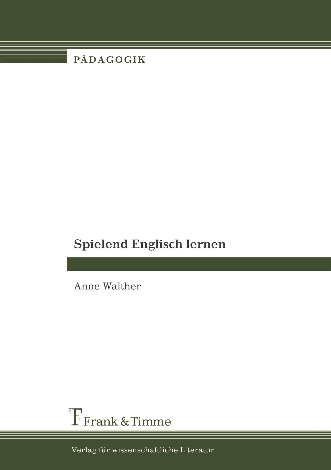 Cover: 9783865960986 | Spielend Englisch lernen | Anne Walther | Taschenbuch | 326 S. | 2006