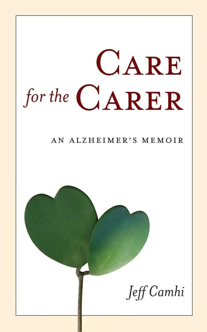 Cover: 9798887470986 | Care for the Carer | An Alzheimer's Memoir | Jeff Camhi | Taschenbuch