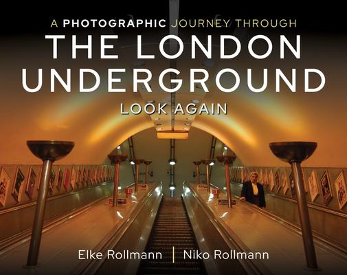 Cover: 9781526781086 | A Photographic Journey Through the London Underground: Look Again