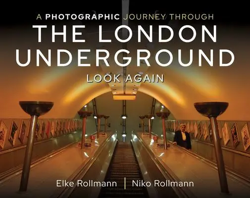 Cover: 9781526781086 | A Photographic Journey Through the London Underground: Look Again