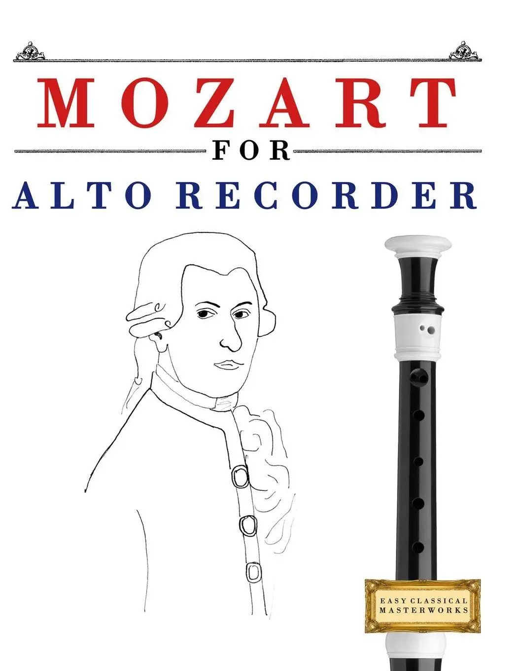 Cover: 9781807561086 | Mozart for Alto Recorder | E. C. Masterworks | Taschenbuch | Englisch
