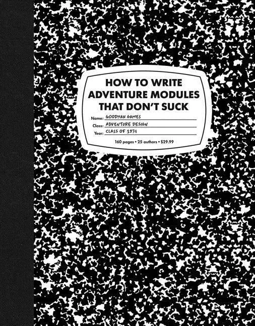Cover: 9781946231086 | How to Write Adventure Modules That Don't Suck | Goodman Games | Buch