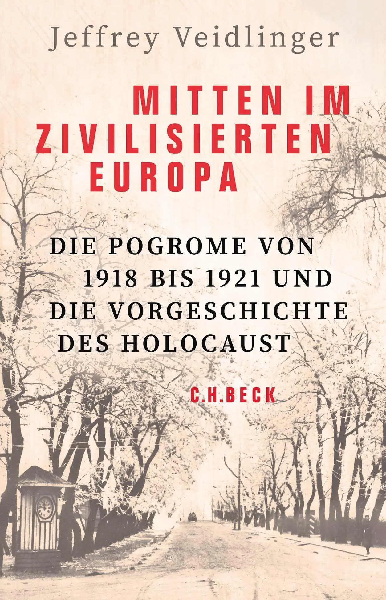 Cover: 9783406791086 | Mitten im zivilisierten Europa | Jeffrey Veidlinger | Buch | 456 S.