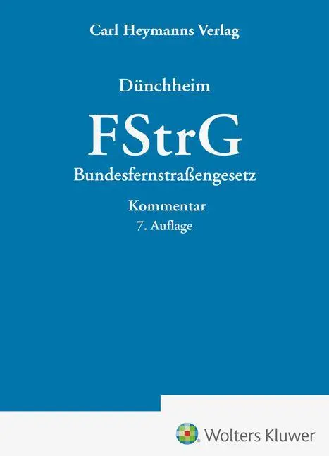Cover: 9783452301086 | FStrG - Kommentar | Bundesfernstraßengesetz | Thomas Dünchheim | Buch