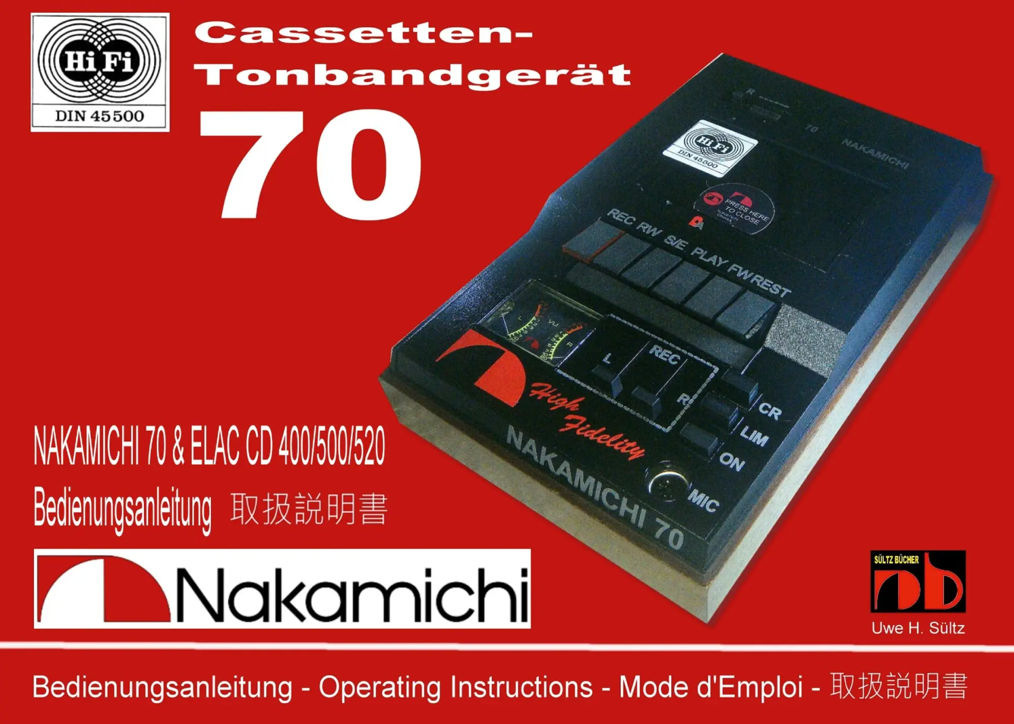 Cover: 9783695191086 | NAKAMICHI 70 &amp; ELAC CD 400/500/520 Bedienungsanleitung | Uwe H. Sültz