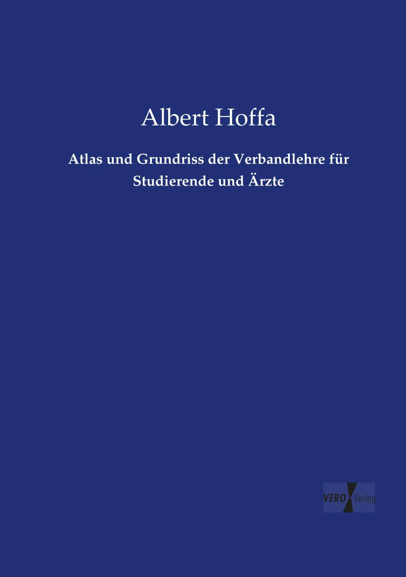 Cover: 9783737211086 | Atlas und Grundriss der Verbandlehre für Studierende und Ärzte | Hoffa