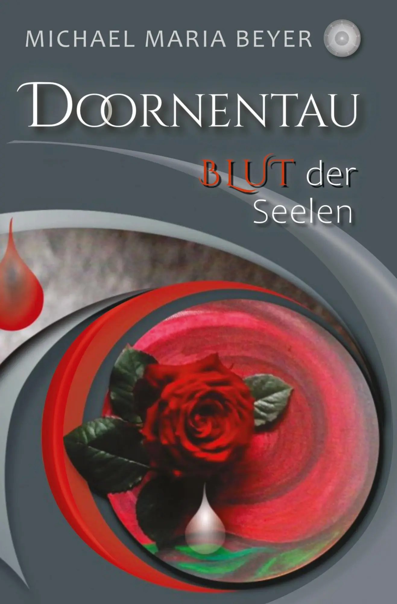 Cover: 9783754661086 | DOORNENTAU | Blut der Seelen | Michael Maria Beyer | Taschenbuch