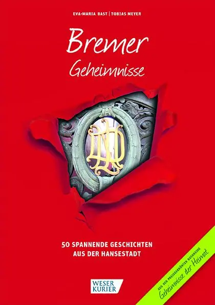 Cover: 9783946581086 | Bremer Geheimnisse | 50 Spannende Geschichten aus der Hansestadt