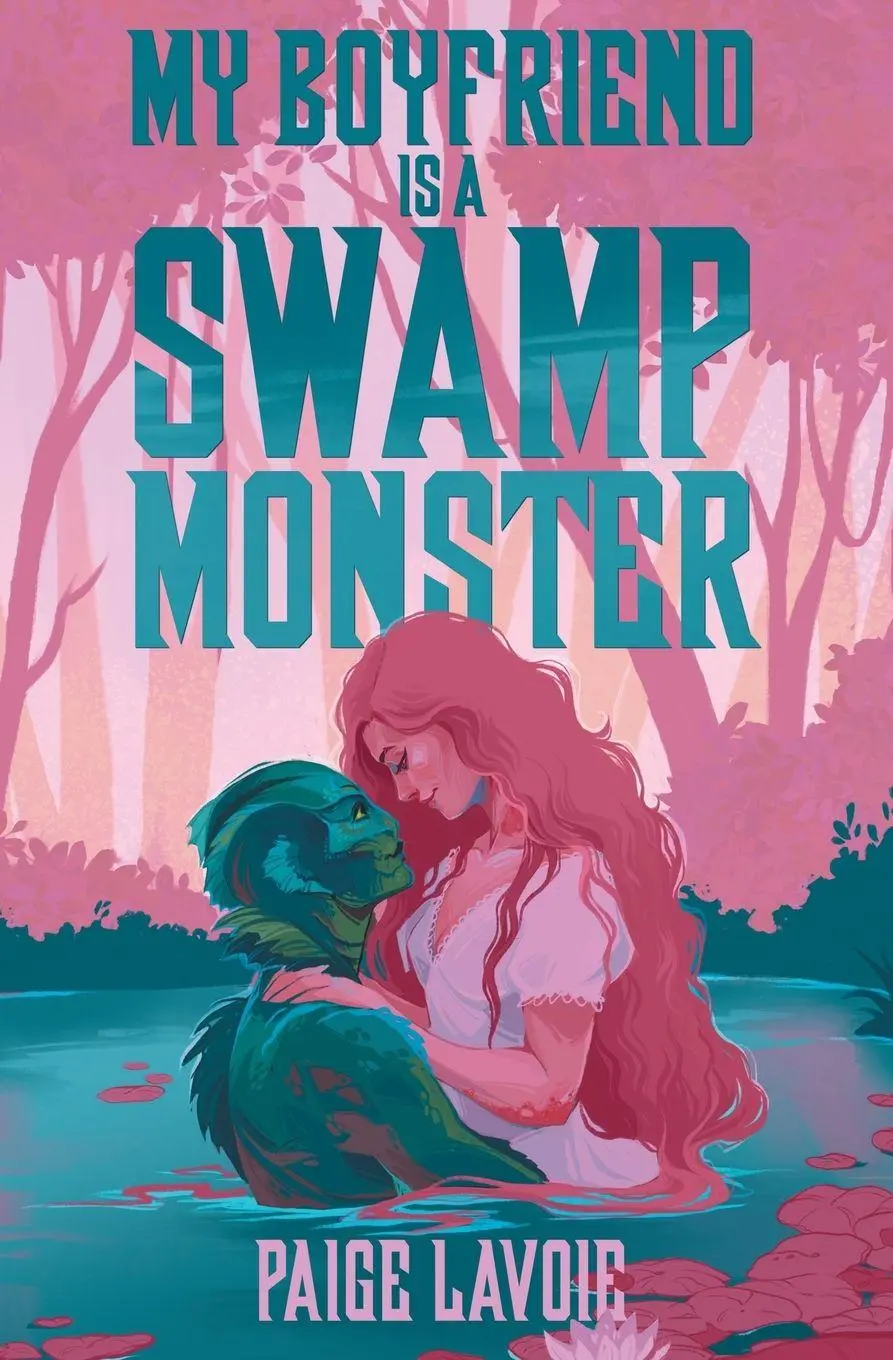 Cover: 9798823211086 | My Boyfriend Is a Swamp Monster | Paige Lavoie | Taschenbuch | 2026