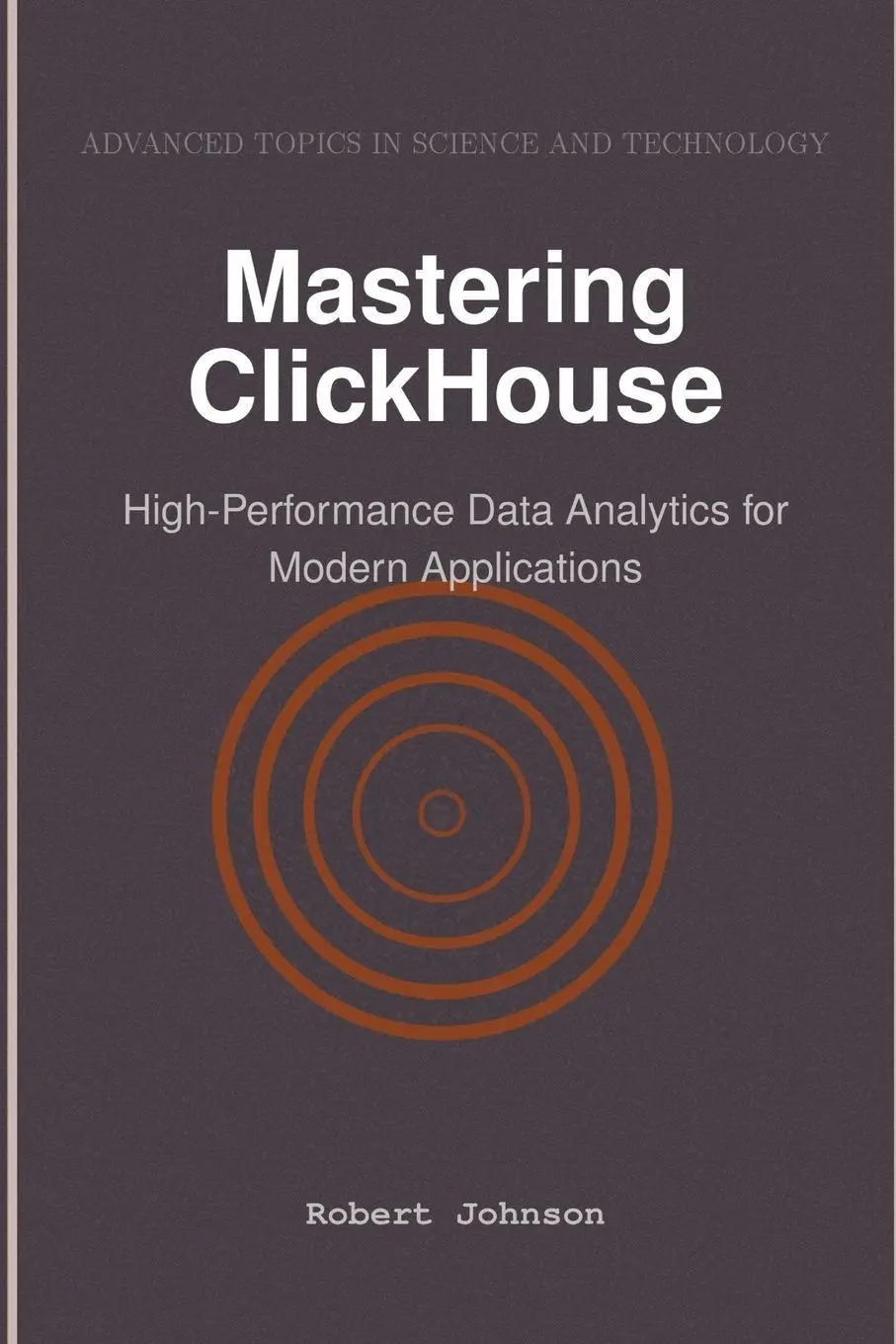 Cover: 9798896651086 | Mastering ClickHouse | Robert Johnson | Taschenbuch | Englisch | 2025