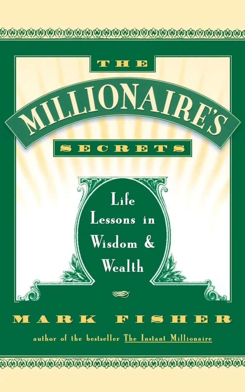 Cover: 9780684801186 | The Millionaire's Secrets | Life Lessons in Wisdom and Wealth | Fisher